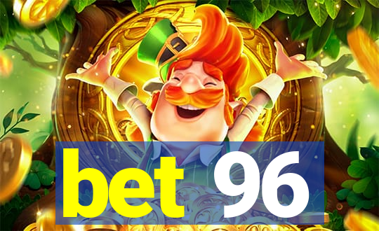 bet 96